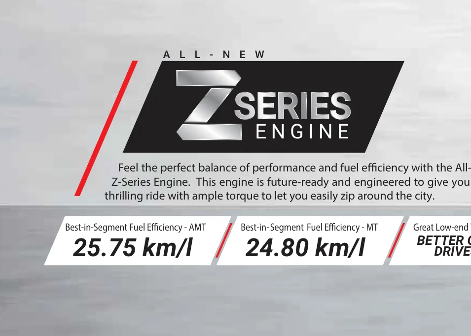 All-new Z-Series engine — up to 25.75 km/l